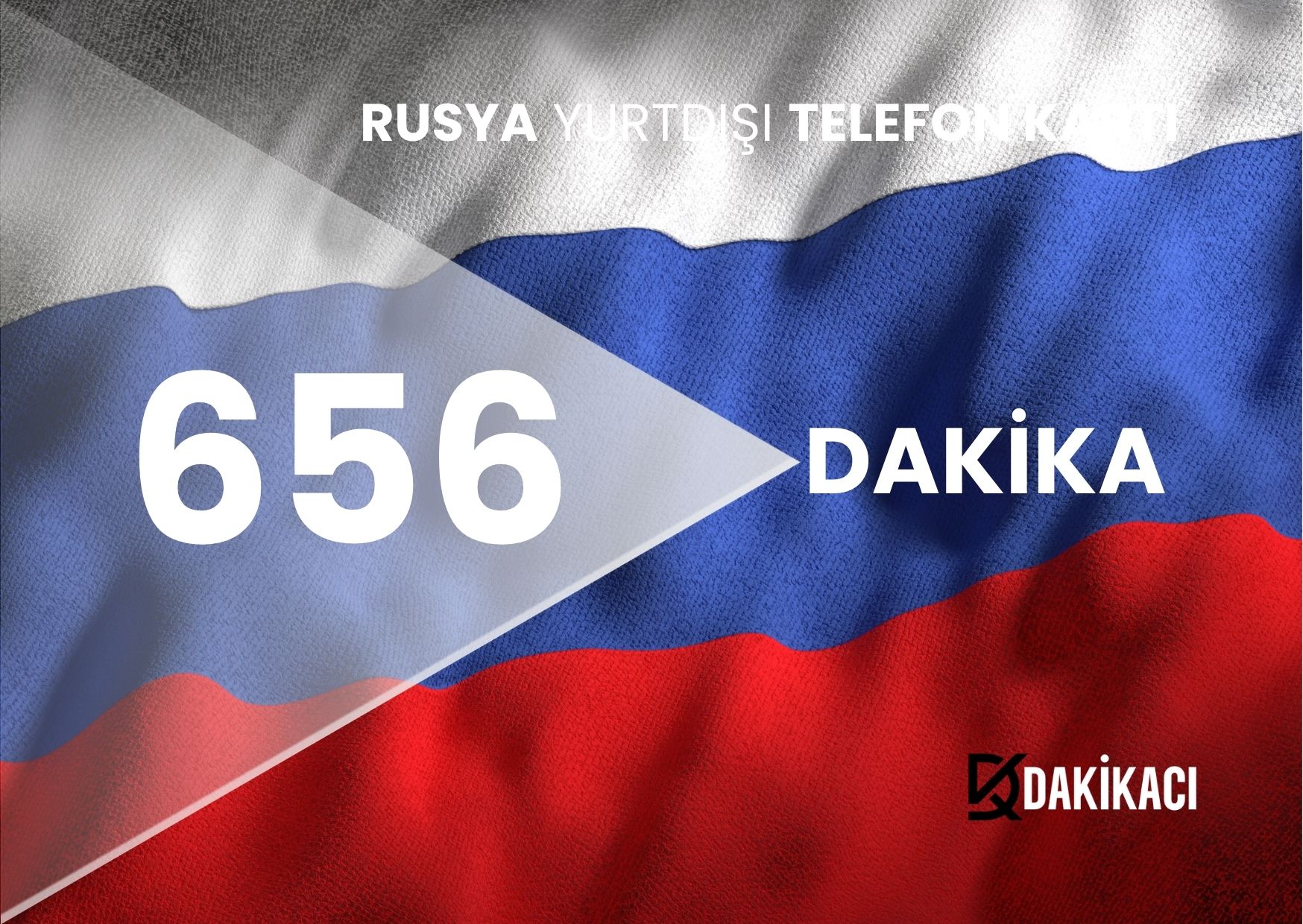 RUSYA YURTDIŞI 656 DAKİKA PAKETİ